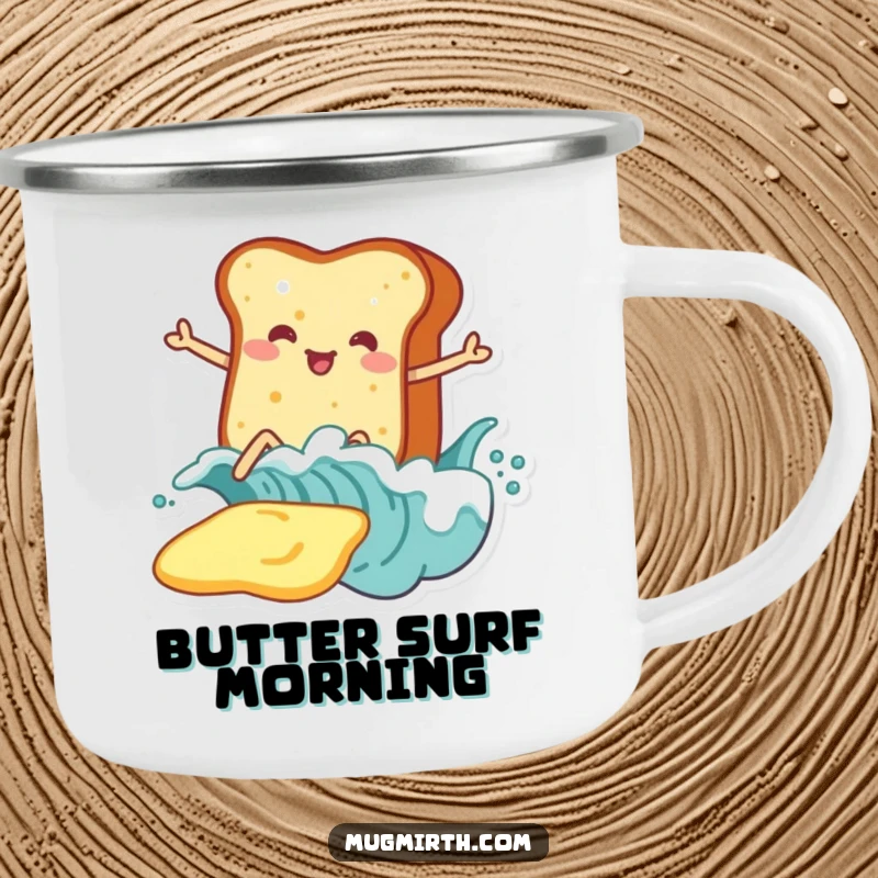 Funny Toast Camping Mug: Durable mug with toast on legs enthusiastically surfing a giant wave of butter.