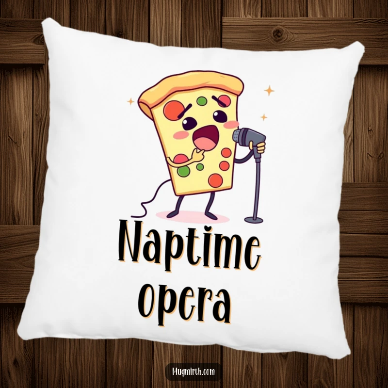 Funny opera pizza pillow featuring a slice of pizza singing opera into a microphone. Soft and humorous decorative item.