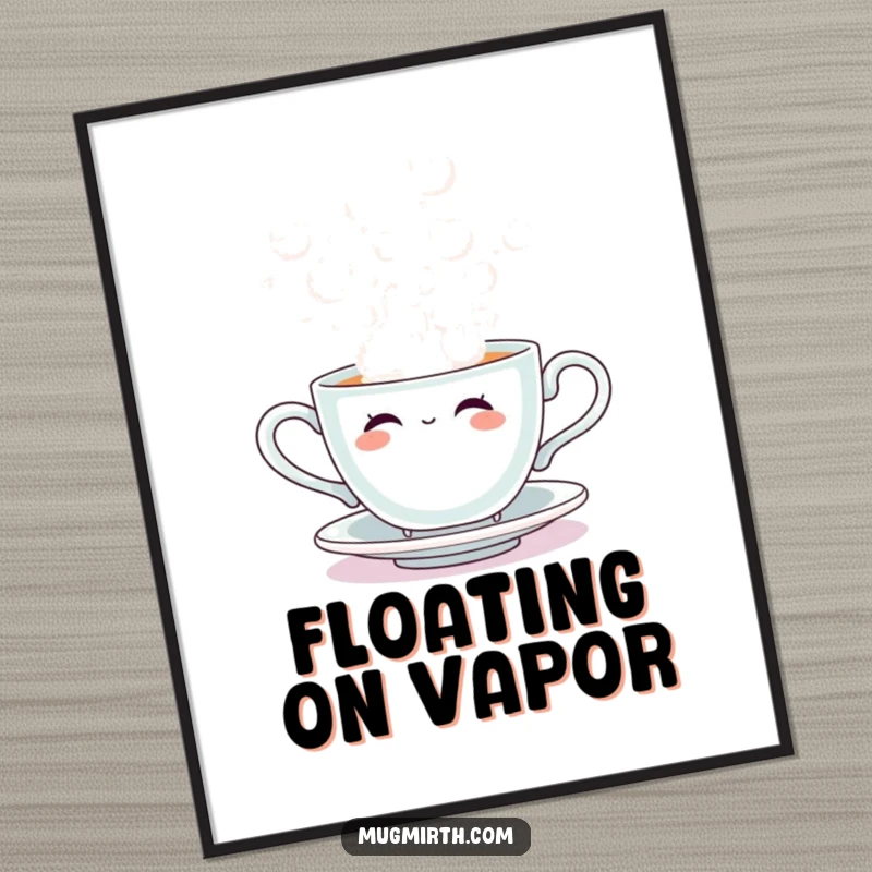 Funny digital art of a happy sentient teacup blowing large, whimsical steam bubbles, printable art for instant cheer.