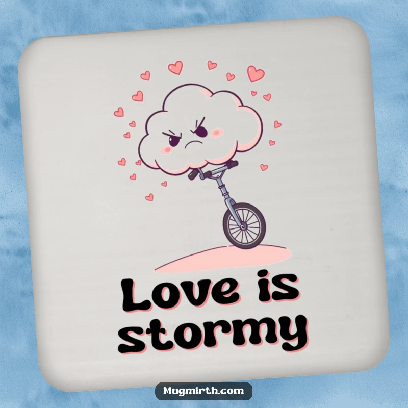 Funny Coaster: A grumpy cloud humorously riding a unicycle downhill, raining tiny hearts.