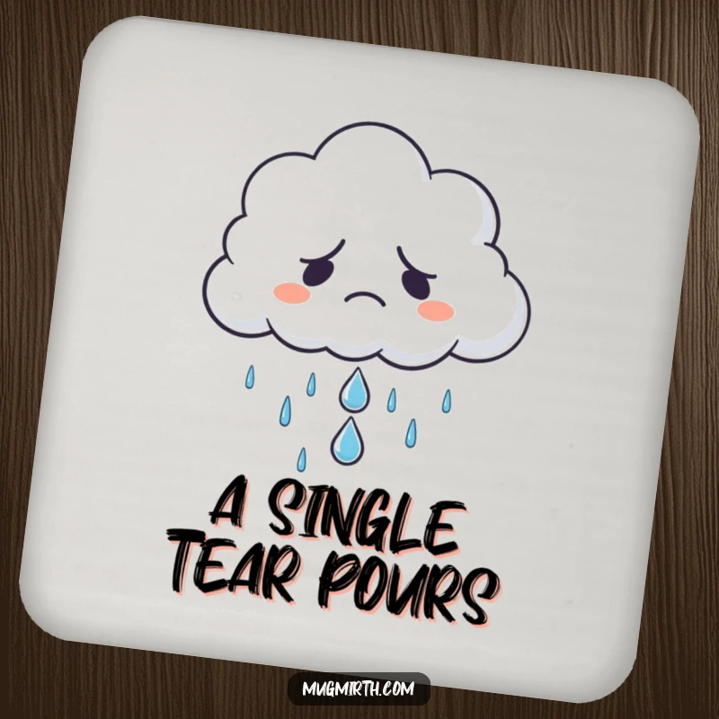 Funny grumpy cloud holding a single sad raindrop, on a drink coaster, adding a touch of moody humor, a funny gift.