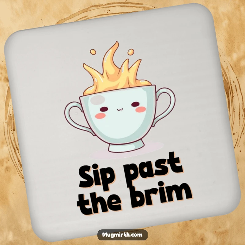 Funny Coaster: A drink coaster featuring a smugly grinning teacup that is humorously overflowing.