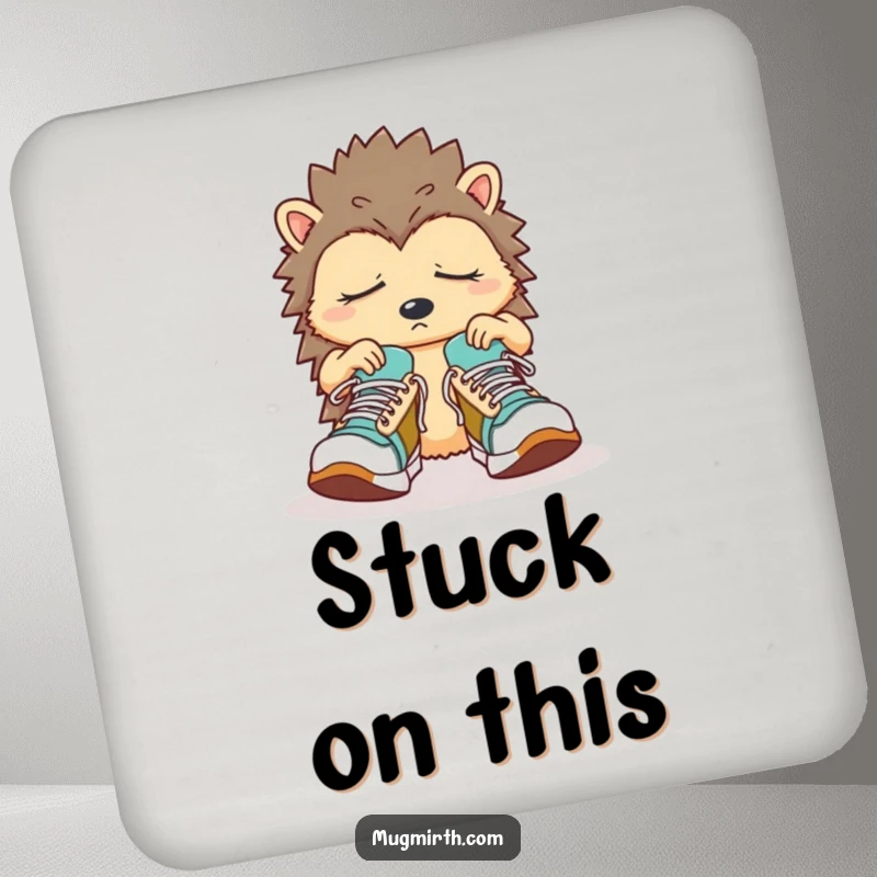 Funny Sleepy Hedgehog Coaster: A confused hedgehog struggles with oversized sneakers, protecting your table.