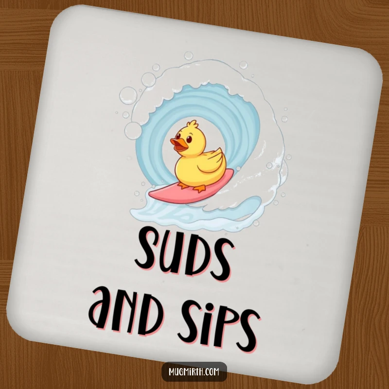 Funny surfing rubber duck coaster featuring a duck riding a bubble bath wave. Protects surfaces with humor.