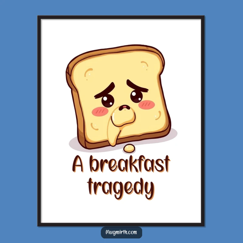 Funny Kitchen Art Poster: Concerned Toast Falling Butter-Side Down Print Gift