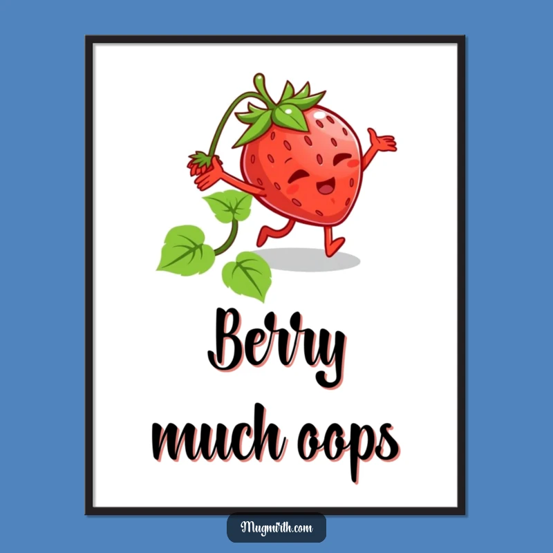 Funny Tripping Strawberry Poster: Add Whimsy to Your Walls!