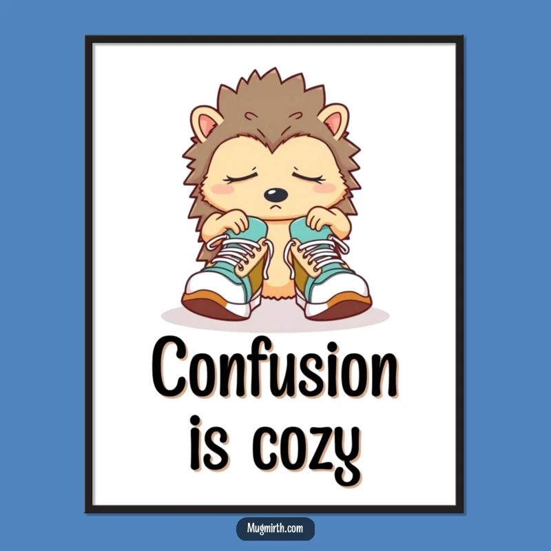 Funny Sleepy Hedgehog Poster: Adorable confused hedgehog art, a charming funny gift!