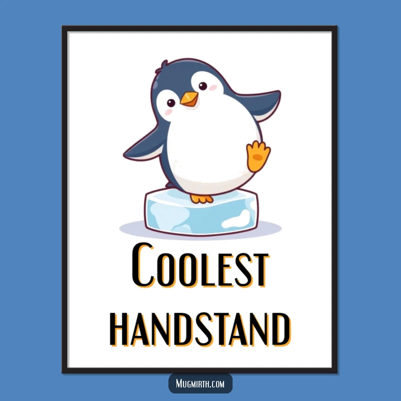 Funny Penguin Handstand Poster: Hilarious Wall Art for Antarctic Enthusiasts