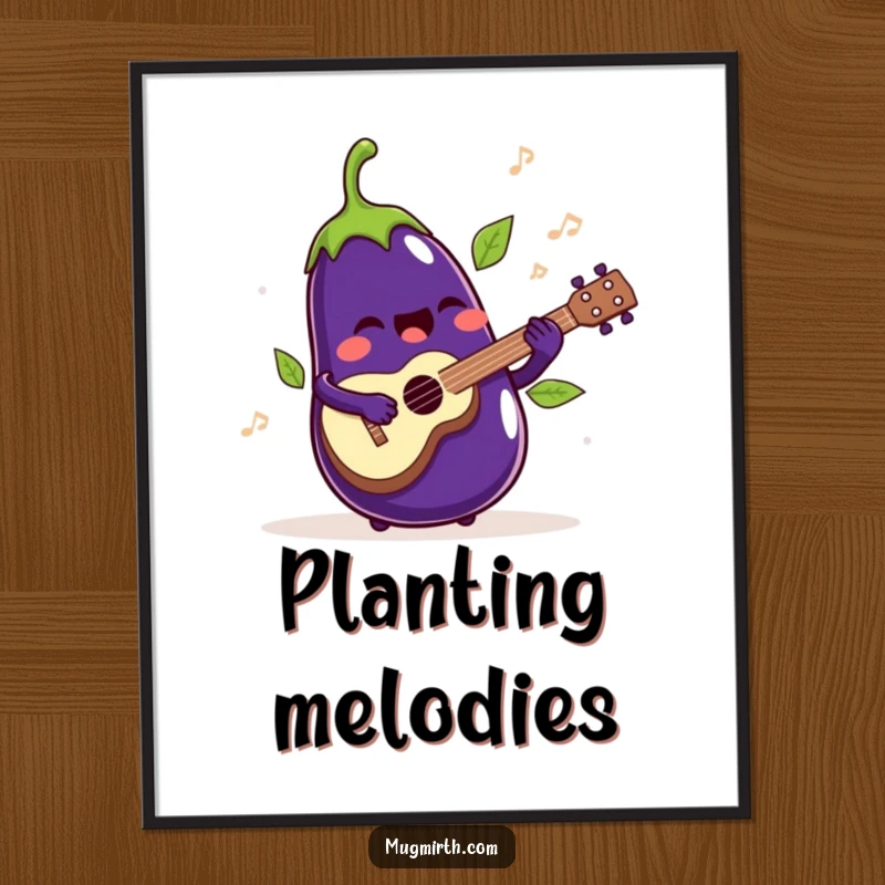 Funny Poster: A singing eggplant playing a ukulele with its leaves jiggling rhythmically.