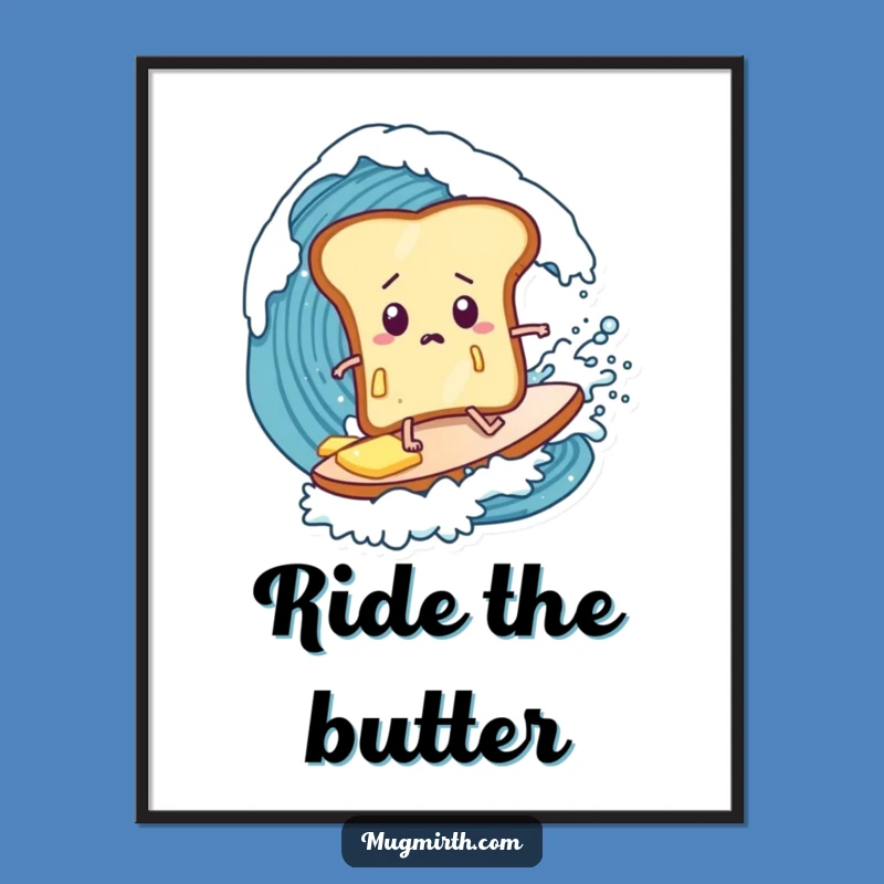 Funny Surfing Toast Poster: Hilarious Breakfast Wave Rider Art