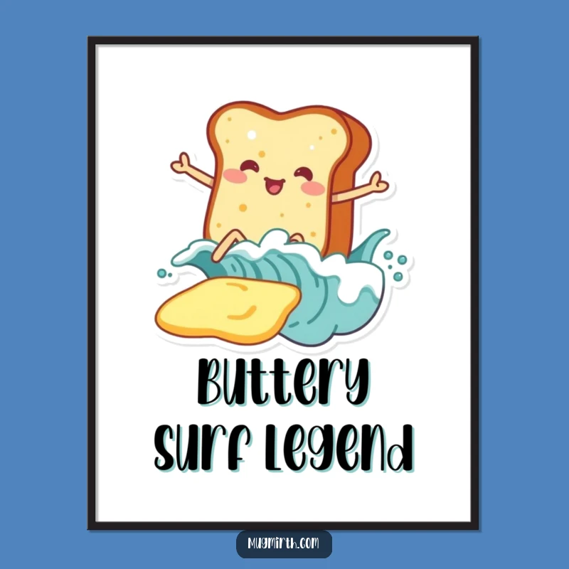 Funny Toast Surf Butter Poster: Whimsical Wall Art!