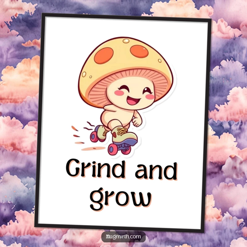 Funny mushroom poster depicting a giggling fungus wearing roller skates, zooming downhill with a determined grin, adding dynamic humor to decor.