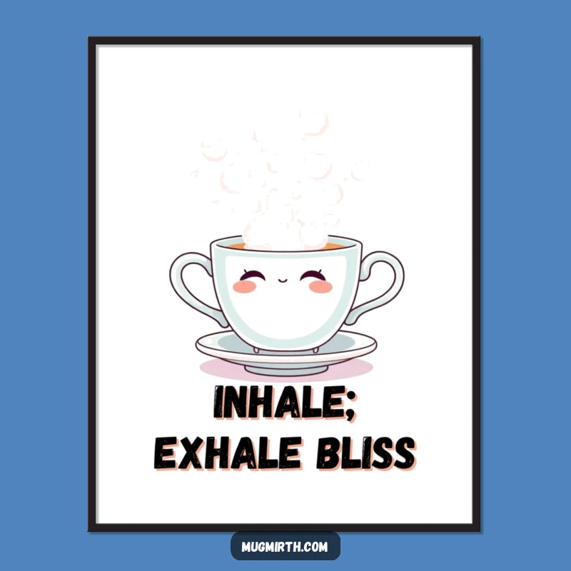 Funny Steam Bubble Teacup Poster: Whimsical Wall Art for a Smile