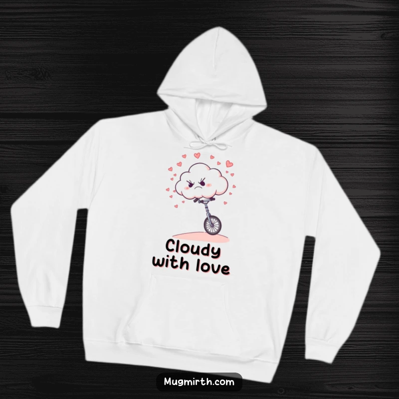 Funny Hoodie: A grumpy cloud precariously riding a unicycle down a hill, raining small hearts.