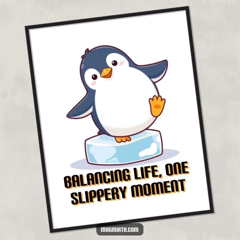 Funny Free Printable Wall Art: Very round penguin attempting a handstand on a single ice cube, downloadable art.