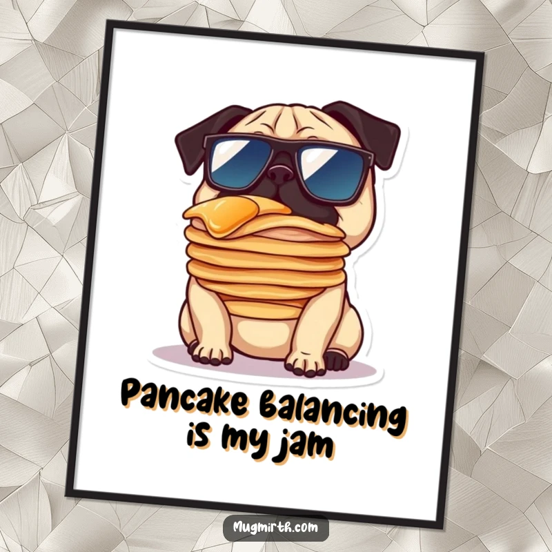 Funny Free Printable Wall Art: A pug wearing oversized sunglasses is comically balancing a stack of pancakes on its nose, adding quirky decor.