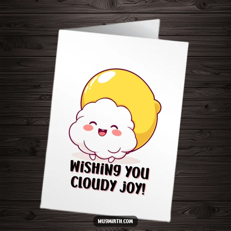 Funny Free Printable birthday card with a fluffy cloud character being joyfully squeezed by a giant, smiling lemon, celebrating happiness.