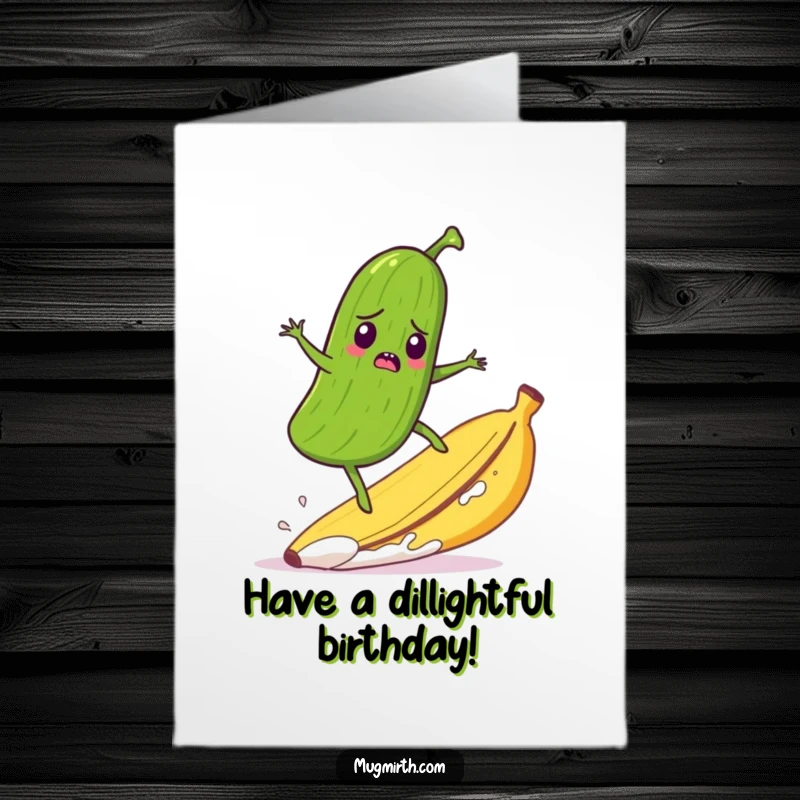 Funny free printable birthday card: a startled pickle surfs a runaway banana peel with comical urgency and surprise.