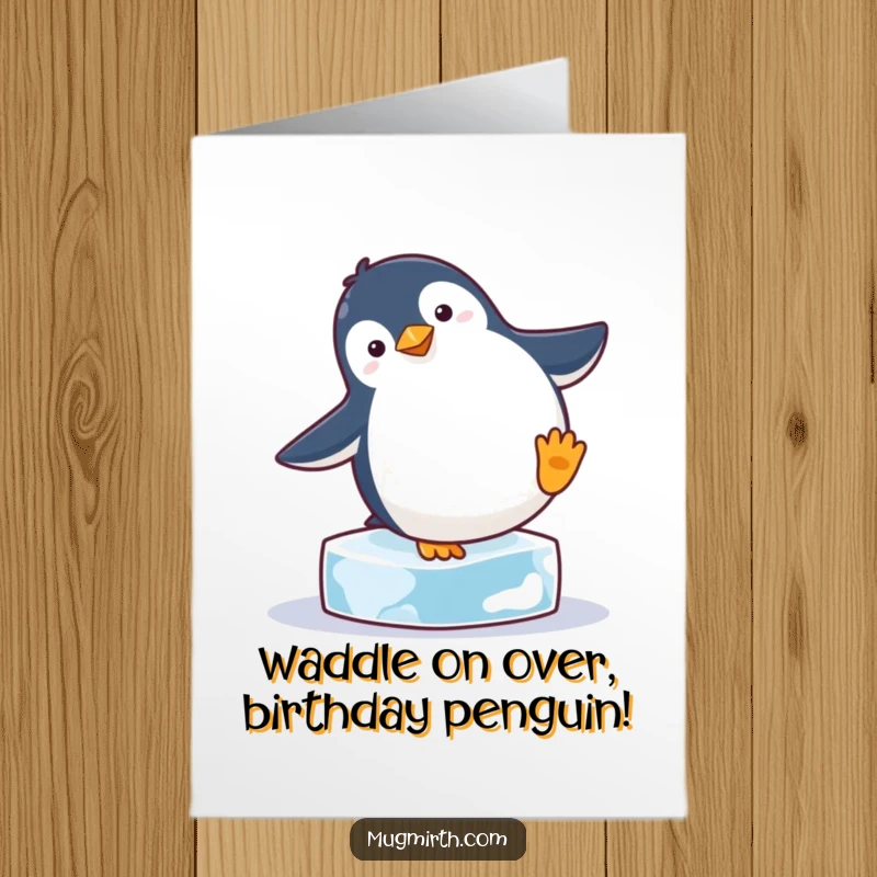 Funny Free Printable Birthday Card: Round penguin attempting a handstand on an ice cube, perfect for laughs.