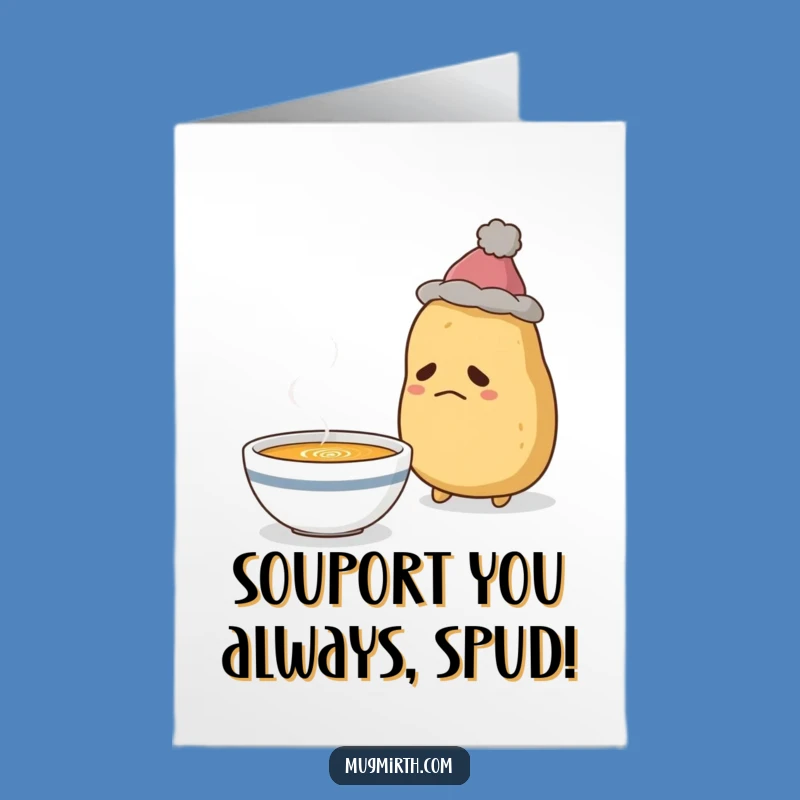 Free Printable Birthday Card: Sad Potato Soup Wish Funny Downloadable Gift