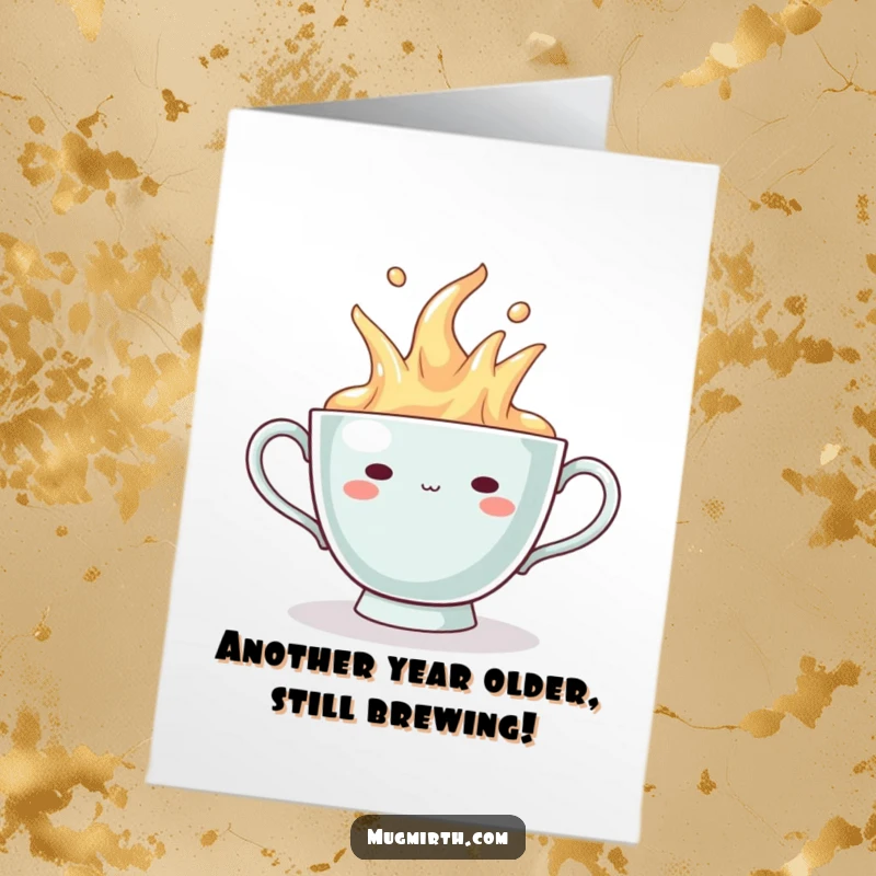 Funny Free Printable Birthday Card: Smug teacup overflowing with a cheeky grin, ready to celebrate.