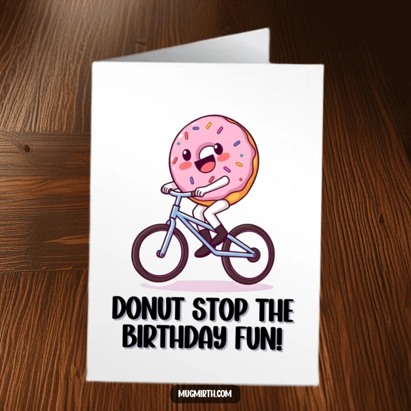 Funny Free Printable Birthday Card: A donut character wobbles precariously while enthusiastically riding a tiny unicycle.