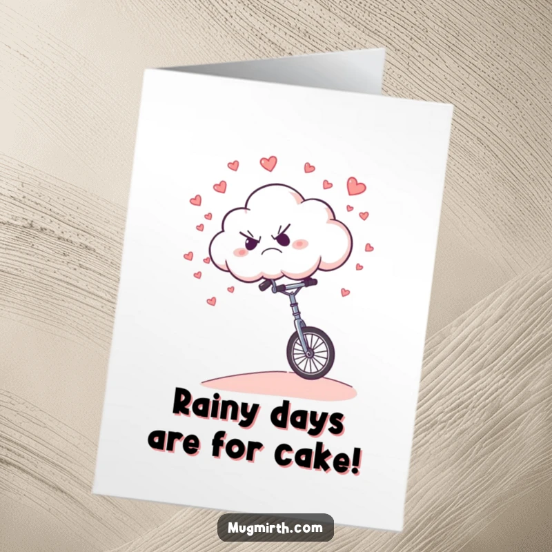 Funny Free Printable Birthday Card: Grumpy cloud on unicycle downhill, raining tiny hearts, humorous.