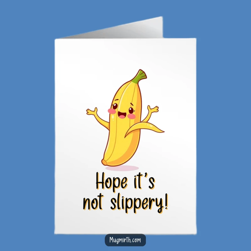 Free Printable Banana Birthday Card: Slipping Banana Funny Downloadable Gift