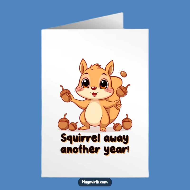 Funny Free Printable Birthday Card: Frantic Squirrel Acorn Fun