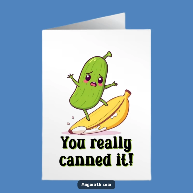 Free Printable Congrats Card: Funny Pickle Banana Peel - Downloadable Celebration