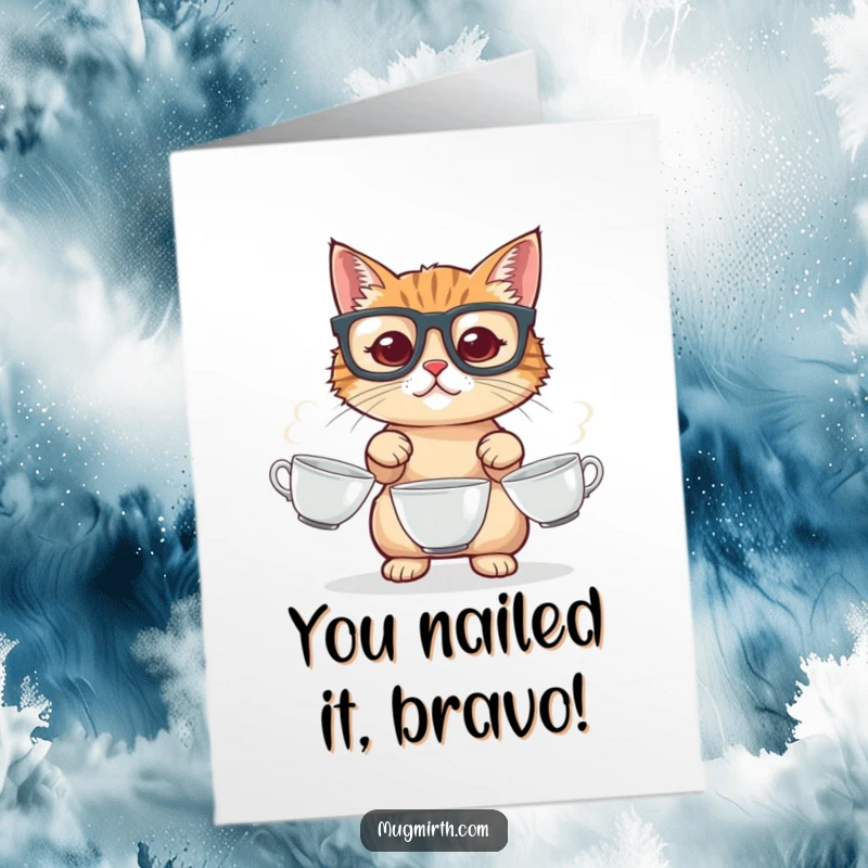 Funny Free Printable Congratulations Card: Wide-eyed cat in glasses precariously juggles teacups, celebrating your success.