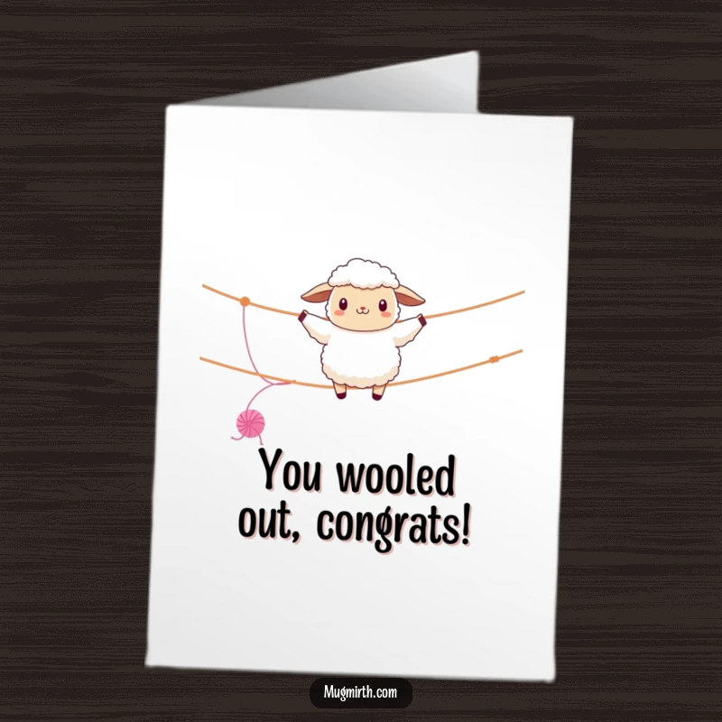 Funny Free Printable Congratulations Card: A fluffy sheep balances on a clothesline tightrope, unraveling yarn, celebrating your success.
