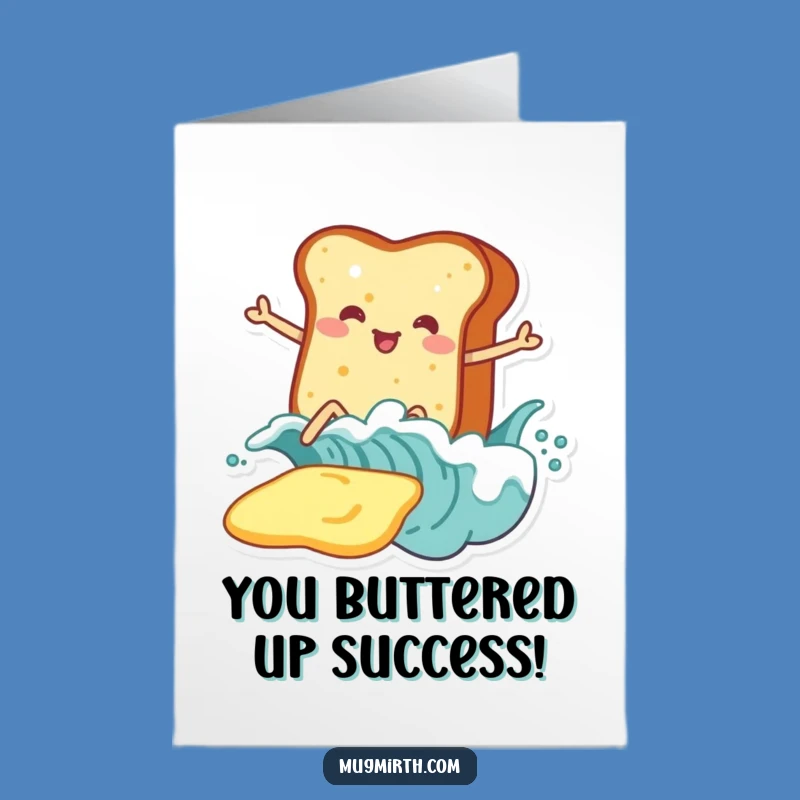 Free Printable Congrats Card: Toast's Butter Wave Funny Downloadable Gift