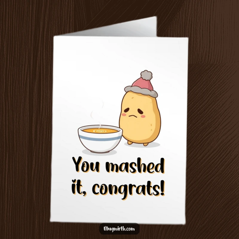 Free Printable Congratulations Card: A small-hatted potato gazes longingly at a steaming, delicious bowl of soup.