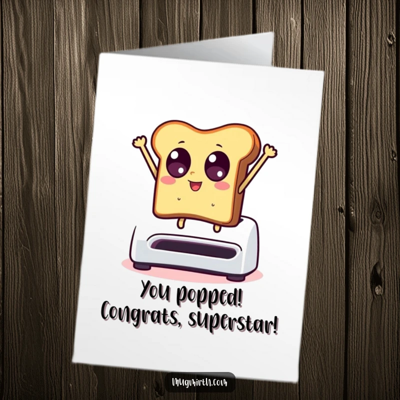 Free Printable Congratulations Card: A piece of toast with wide eyes dramatically leaps from a toaster, celebrating your amazing achievement.