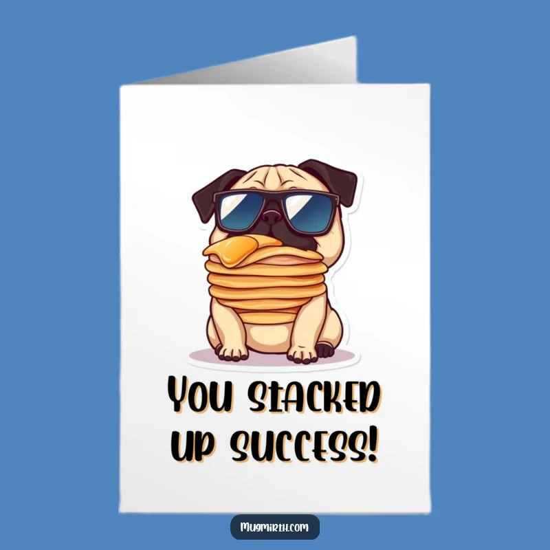 Free Printable Pug Congratulations Card: Pancake Balance for Big Wins