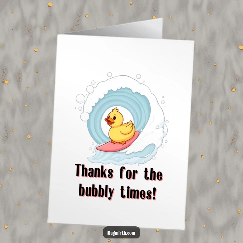 Funny free printable thank you card: A rubber duck catching a massive bubble bath wave, looking thrilled.