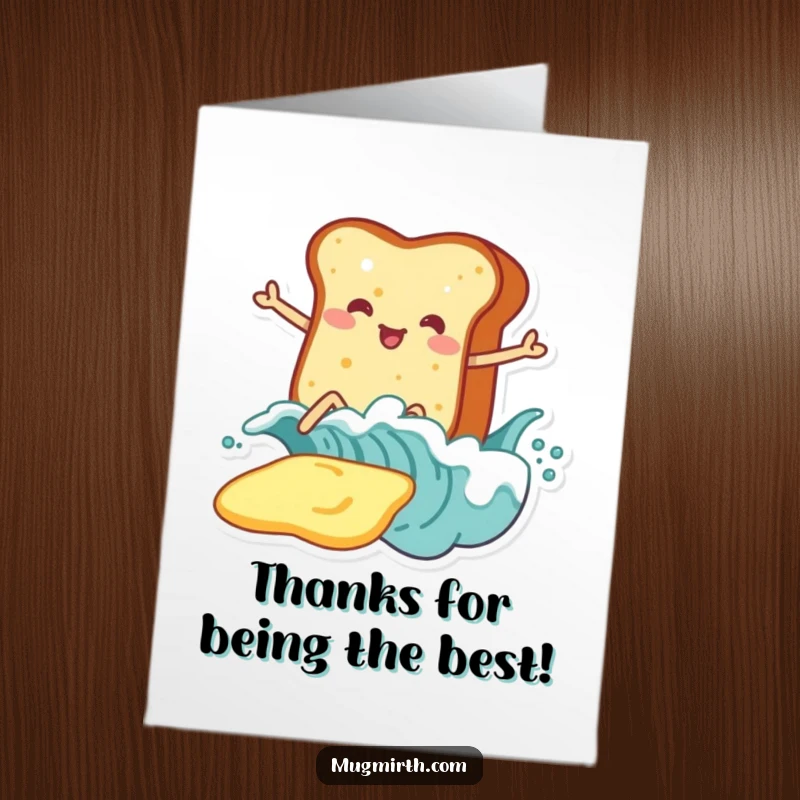 Funny Free Printable Thank You Card: A determined piece of toast with legs surfs a creamy butter wave.