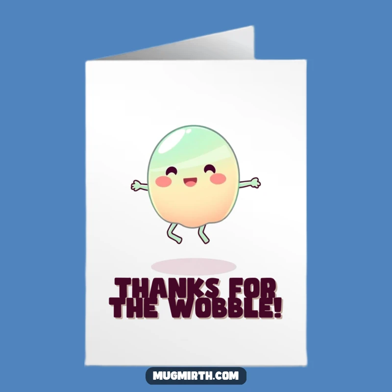 Thank You Free Printable Card: Wobbly Jelly - Cute Downloadable Gift