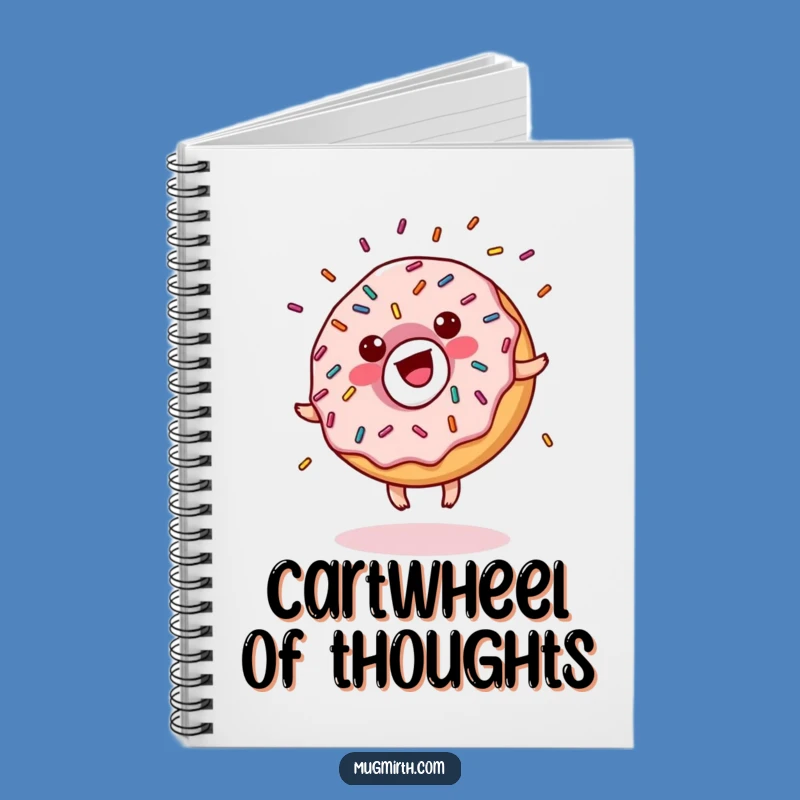 Funny Donut Cartwheel Notebook - Hilarious Sprinkled Pastry Journal for Notes & Doodles