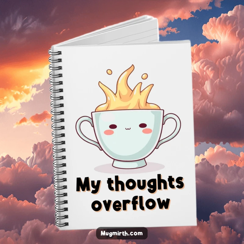 Funny Notebook: A journal featuring a smugly grinning teacup that is humorously overflowing.
