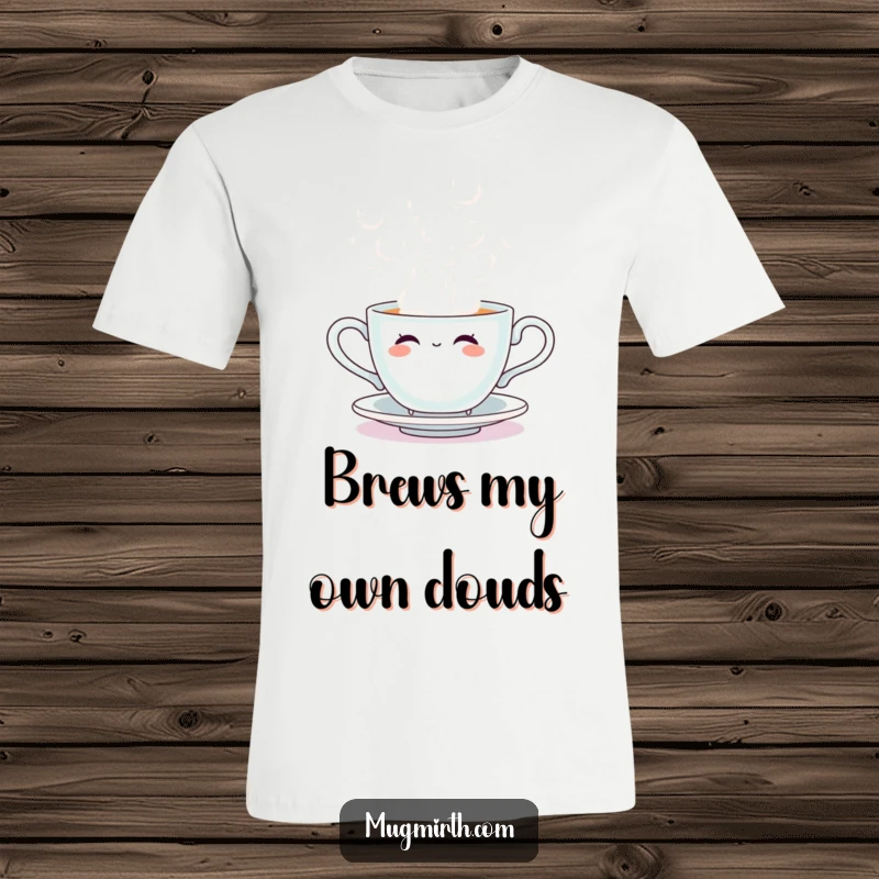 Funny t-shirt design featuring a happy sentient teacup blowing giant steam bubbles, perfect humorous apparel for tea enthusiasts.