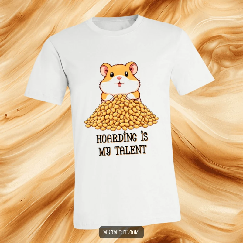 Funny hamster t-shirt showing a proud rodent displaying a massive pile of sunflower seeds, a symbol of preparedness.