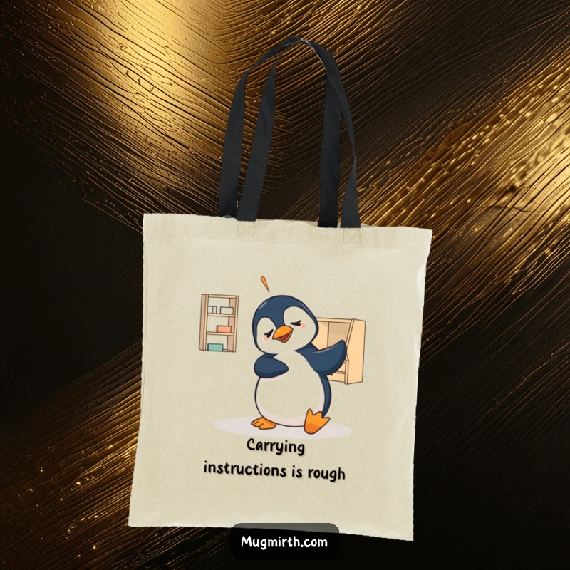 Funny tote bag with a bewildered penguin attempting flat-pack furniture assembly, showcasing relatable DIY struggles and humor.