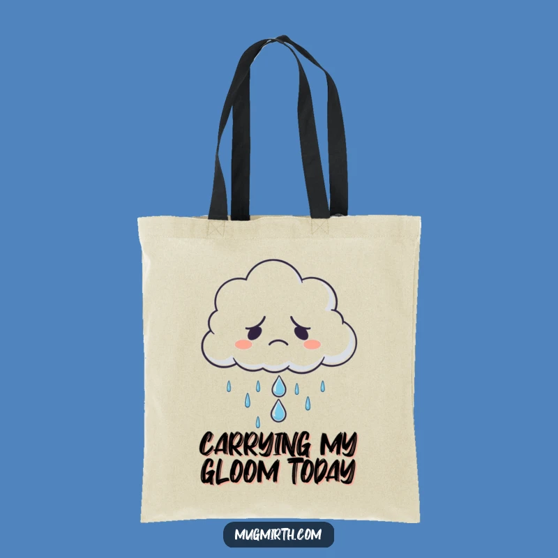 Funny Grumpy Cloud Sad Raindrop Tote Bag - Carry Your Mood